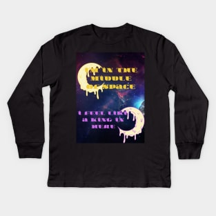 in the middle of space i see no king Kids Long Sleeve T-Shirt